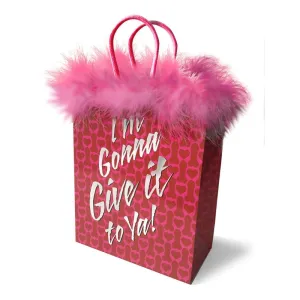 i'm Gonna Give It to Ya! Gift Bag